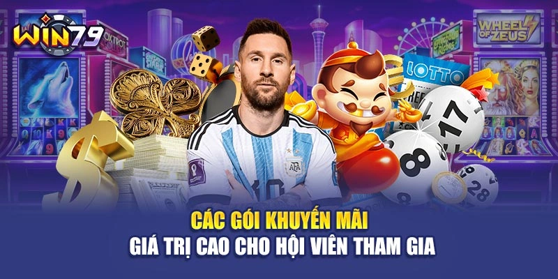 Các gói khuyến mãi giá trị cao cho hội viên tham gia